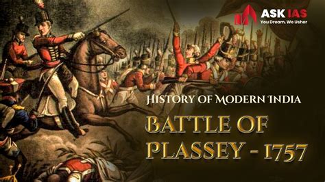  The Battle of Plassey: Marking the Beginning of British Dominance in Bengal